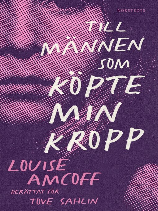 Title details for Till männen som köpte min kropp by Tove Sahlin - Available